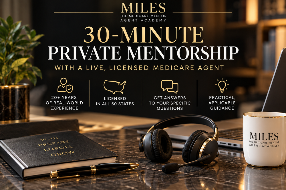 30-minute private mentorship with a live licensed Medicare agent